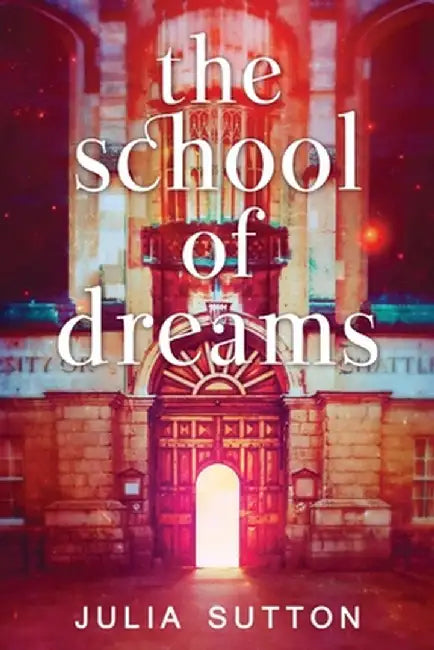 The School of Dreams by Julia Sutton