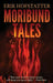 Moribund Tales by Erik Hofstatter