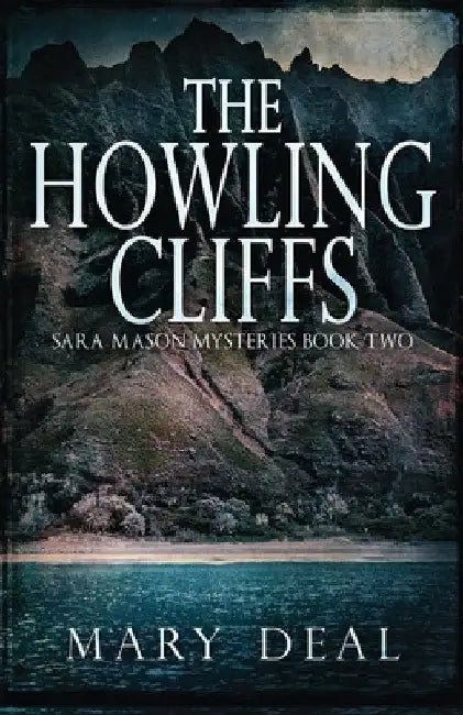 The Howling Cliffs by Mary Deal
