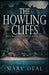 The Howling Cliffs by Mary Deal