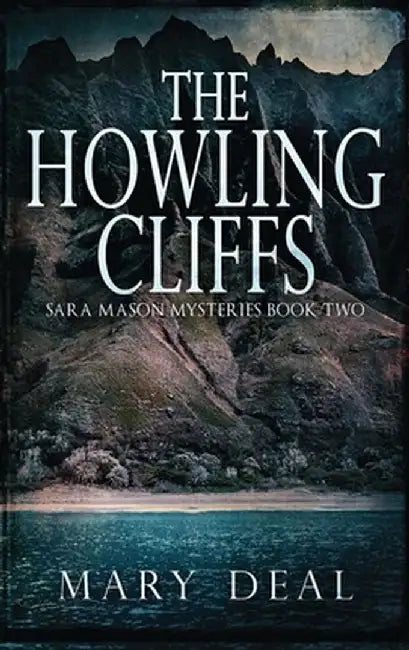 The Howling Cliffs by Mary Deal