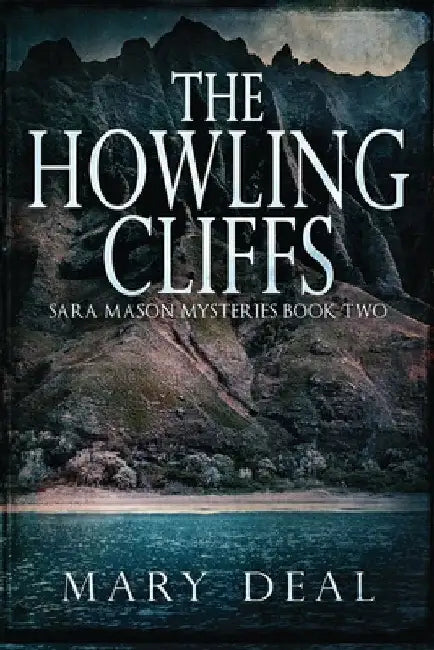 The Howling Cliffs by Mary Deal