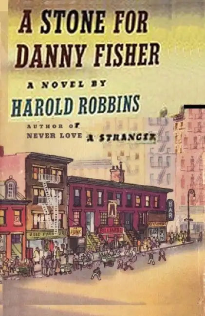 Stone For Danny Fisher by Harold Robbins