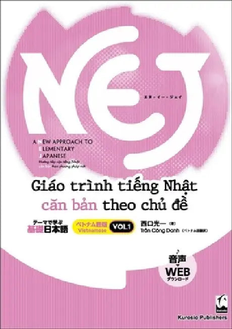Nej: A New Approach to Elementary Japanese Vol. 1: Vietnamese by Koichi Nishiguchi, Danh Cong Tran