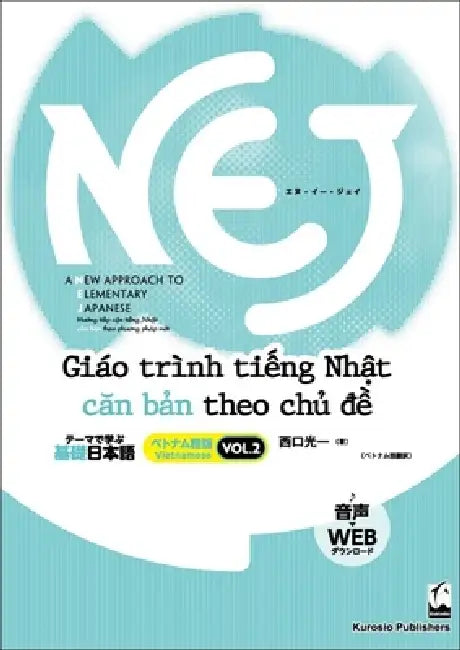 Nej: A New Approach to Elementary Japanese Vol. 2: Vietnamese by Koichi Nishiguchi, Danh Cong Tran