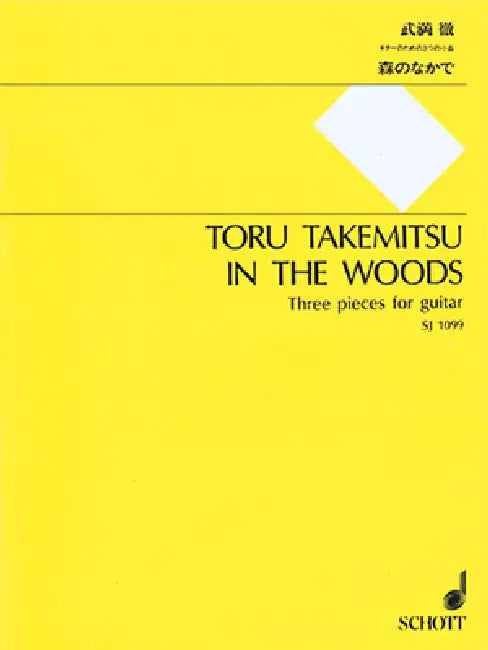 In the Woods: 3 Pieces for Guitar by Toru Takemitsu