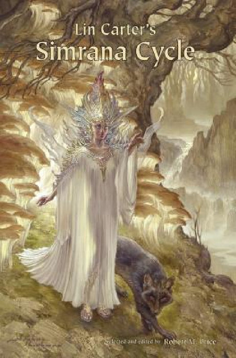 Lin Carter's Simrana Cycle by Linwood V. Carter, Robert M. Price, Stephen Hickman