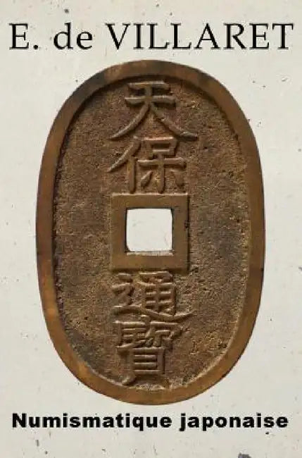 Numismatique Japonaise by Etienne De Villaret