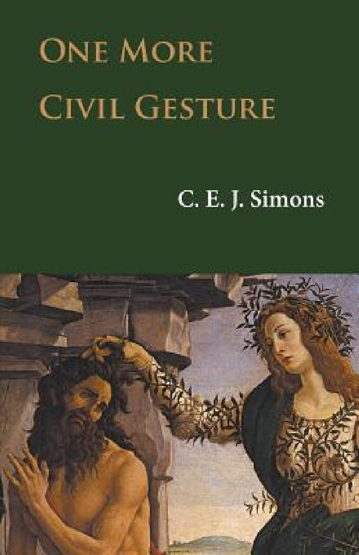 One More Civil Gesture by C. E. J. Simons