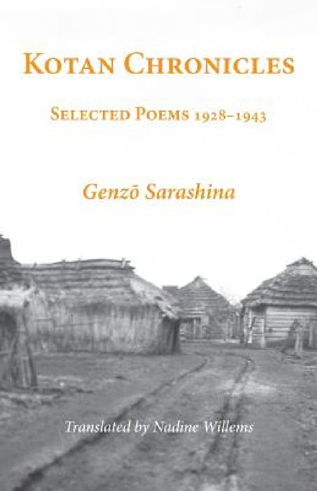 Kotan Chronicles: Selected Poems 1928-1943 by Genzō Sarashina, Nadine Willems