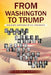 From Washington to Trump: Inaugural Addresses of U. S. Presidents by George Washington