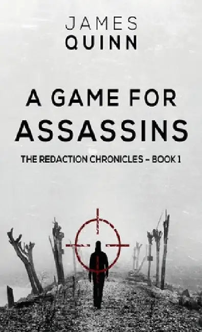 A Game For Assassins by James Quinn
