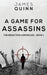 A Game For Assassins by James Quinn