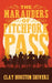 The Marauders Of Pitchfork Pass by Clay Houston Shivers