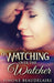 Watching Over The Watcher by Simone Beaudelaire