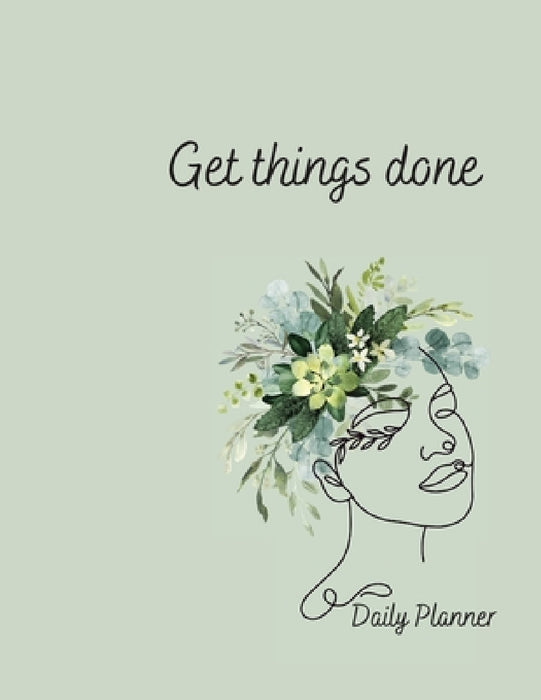 Daily Planner - Get things done!: Undated stylish Daily Planner with a gorgeous feminine design by Catalina Lulurayoflife