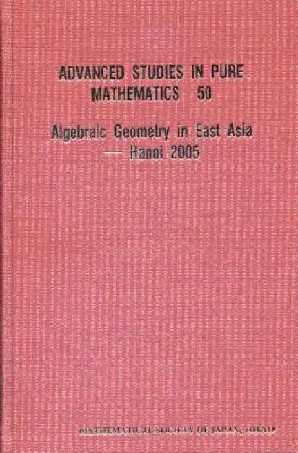 Algebraic Geometry in East Asia -- Hanoi 2005 by Konno, Kazuhiro
