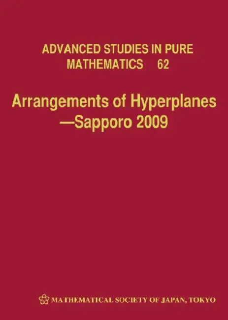 Arrangements of Hyperplanes - Sapporo 2009 by Sergey Yuzvinsky, Hiroaki Terao