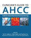 Clinician's Guide to AHCC: Evidence-Based Nutritional Immunotherapy by Anil D. Kulkarni, Philip Calder, Toshinori Ito