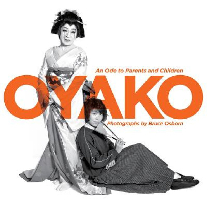 Oyako: An Ode to Parents and Children by Bruce Osborn