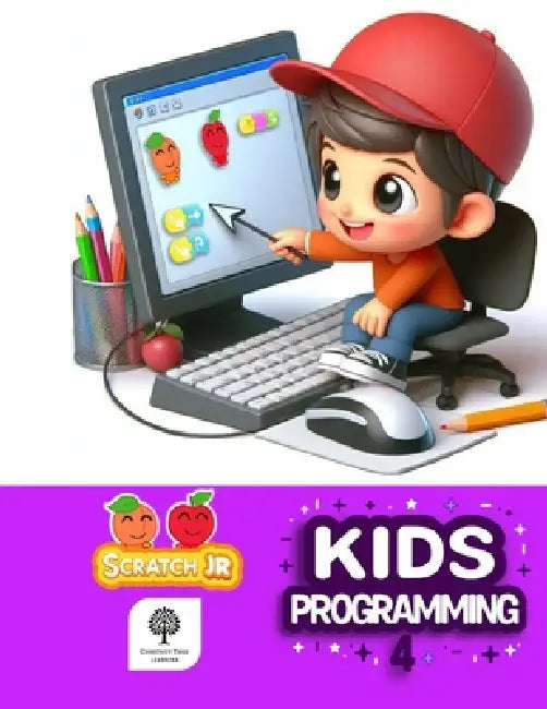 Kids Programming 4: Student Book: Fun & Simple Coding with ScratchJr. by Mindaugas Ramanauskis, Kensho Koyama