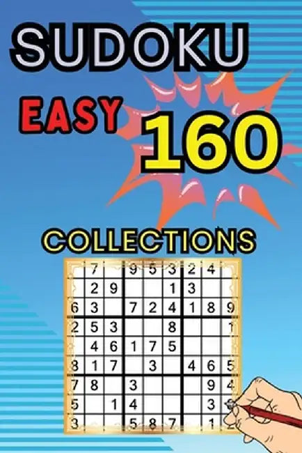 160 Easy Sudoku Collections: Sudoku Book for Adults, Teens & Seniors, Puzzles with Detailed Step-by-step for Beginers by Peter