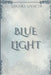Blue Light by Kendra Spencer