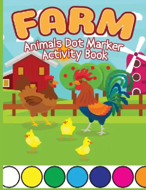 Farm Animals Dot Marker Activity Book: Animals Dot Marker Activity Book, Dot Marker Cute Animals Books, Activity Book for Kids, Children Books with An by Laura Bidden