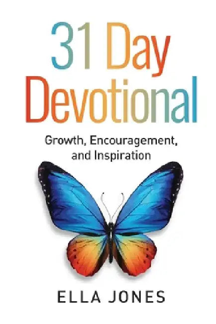 31 Day Devotional: Growth, Encouragement and Inspiration by Gina McGowan Cade