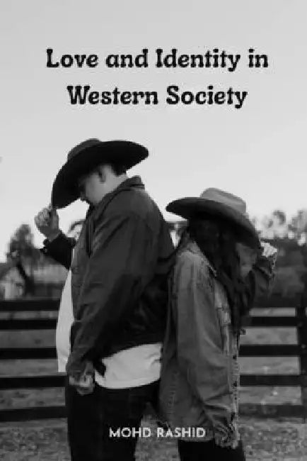 Love and Identity in Western Society by Mohd Rashid