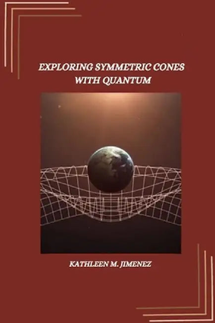 Exploring symmetric cones with quantum by Kathleen M. Jimenez