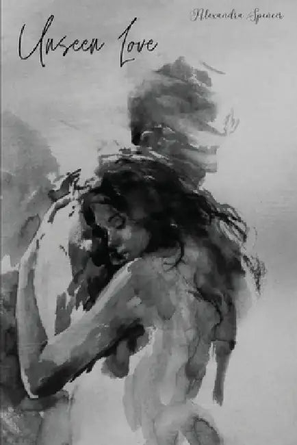 Unseen Love by Alexandra Spencer