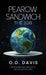 PeaRow Sandwich The Job by O. D. Davis