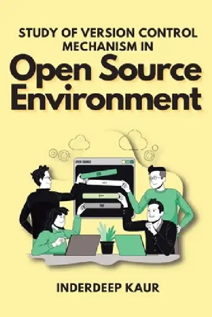 Study of Version Control Mechanism in Open Source Environment by Inderdeep Kaur