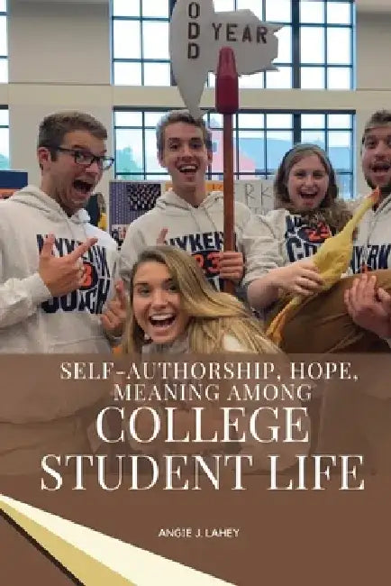 Hope, Meaning Among College Student Life by J. Lahey Angie
