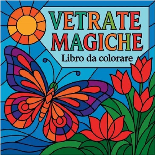 Vetrate Magiche - Libro da Colorare by Martin, Chris