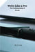 Write Like a Pro The Craftsmanship of Words by Elio E