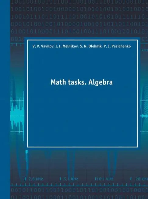 Math Tasks. Algebra by Vavilov, V. V.