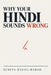 Why Your Hindi Sounds Wrong by Sunita Ravel-Marsh