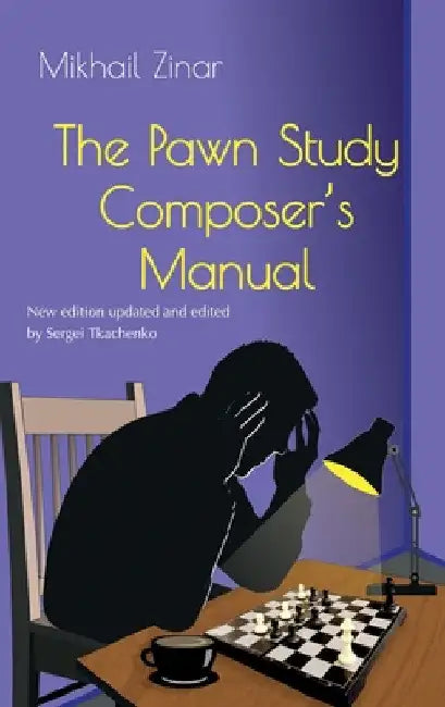 The Pawn Study Composer's Manual by Mikhail Zinar