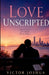 Love Unscripted by Victor Joshua