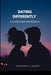 Dating Differently: A Christian Approach by Princewill Lagang