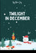 Twilight in December: Reflection and Renewal by Steve Jay
