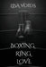 Boxing Ring Love by Lisa Voids