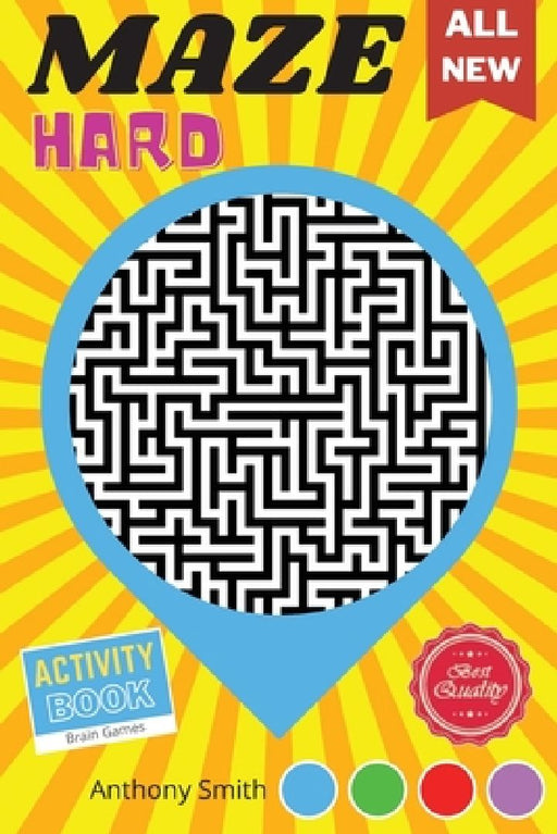 From Here to There 120 Hard Challenging Mazes For Adults Brain Games For Adults For Stress Relieving and Relaxation! by Anthony Smith