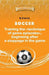 SOCCER. Training the "technique of game episodes", beginning after a stoppage in the game. by Boris Chirva