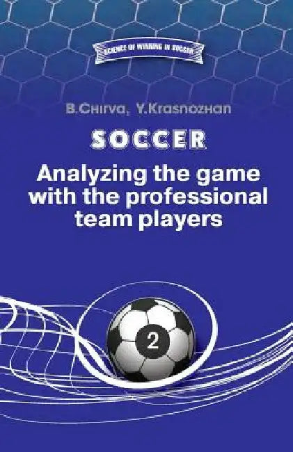 Soccer. Analyzing the game with the professional team players. by Y. Krasnozhan