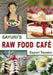 Sayuri's Raw Food Café by Tanaka Sayuri, Chang Shusxian, Kitada Aya