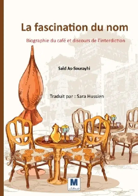 La fascination du nom by Saïd As-Sourayhi, Sara Hussein
