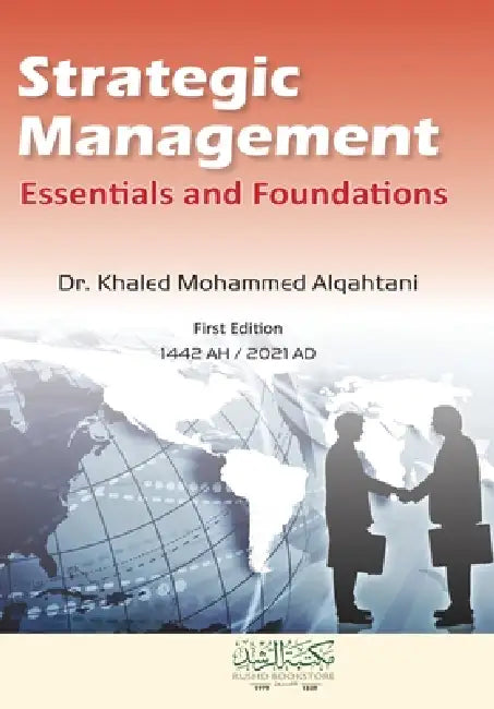 Strategic Management Essentials and Foundations by Khaled Mohammed